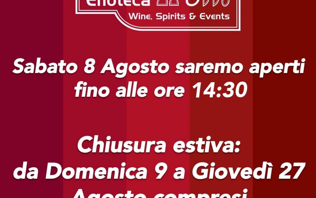 GIORNI DI CHIUSURA PER LA PAUSA ESTIVA